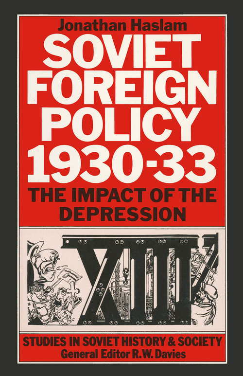 Book cover of Soviet Foreign Policy, 1930-33 (1st ed. 1983) (Studies in Soviet History and Society)