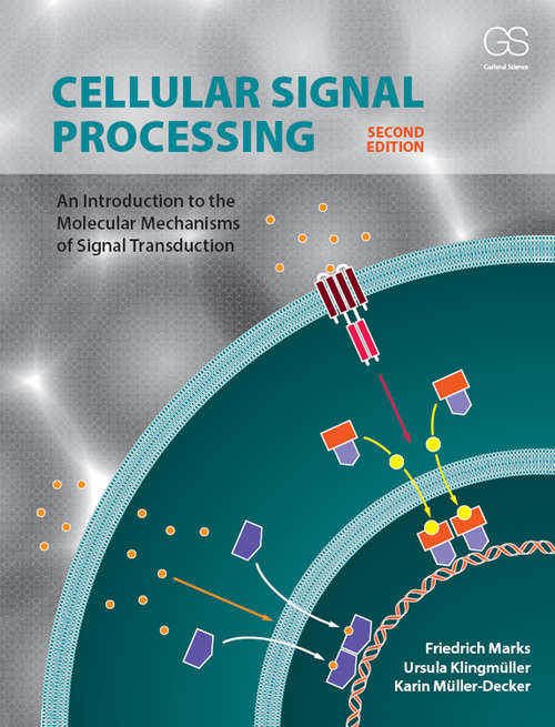 Book cover of Cellular Signal Processing: An Introduction to the Molecular Mechanisms of Signal Transduction (2)