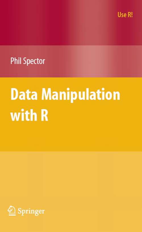 Book cover of Data Manipulation with R (2008) (Use R!)