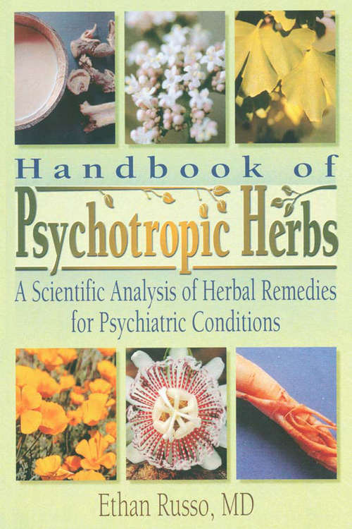 Book cover of Handbook of Psychotropic Herbs: A Scientific Analysis of Herbal Remedies for Psychiatric Conditions