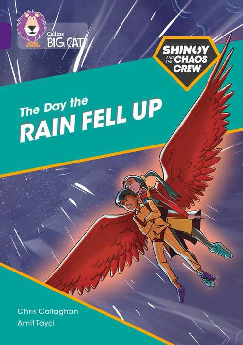 Book cover of Shinoy and the Chaos Crew: The Day the Rain Fell Up (Collins Big Cat)