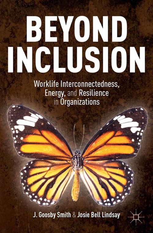 Book cover of Beyond Inclusion: Worklife Interconnectedness, Energy, and Resilience in Organizations (2014)