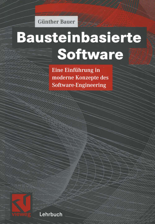 Book cover of Bausteinbasierte Software: Eine Einführung in moderne Konzepte des Software-Engineering (2000)