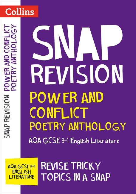Book cover of Collins GCSE Grade 9-1 SNAP Revision — AQA POETRY ANTHOLOGY POWER AND CONFLICT REVISION GUIDE: Ideal for home learning, 2022 and 2023 exams: Ideal For Home Learning, 2022 And 2023 Exams (Collins Gcse Grade 9-1 Snap Revision Ser.)
