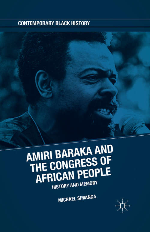 Book cover of Amiri Baraka and the Congress of African People: History and Memory (2015) (Contemporary Black History)