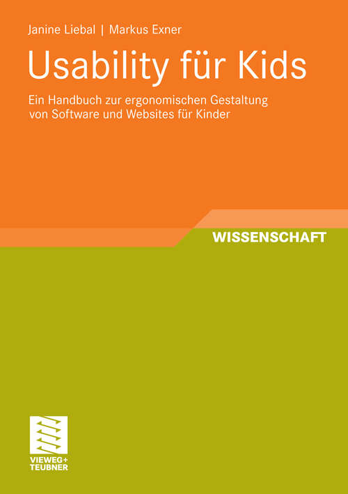 Book cover of Usability für Kids: Ein Handbuch zur ergonomischen Gestaltung von Software und Websites für Kinder (2011) (Schriften zur Medienproduktion)