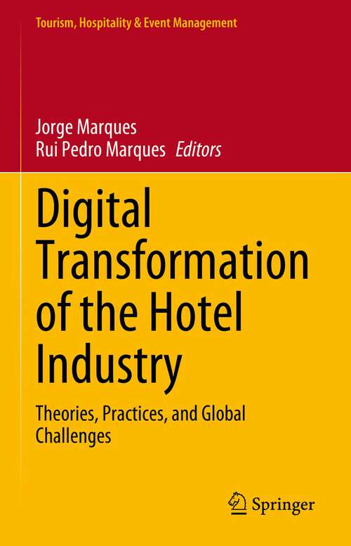 Book cover of Digital Transformation of the Hotel Industry: Theories, Practices, and Global Challenges (1st ed. 2023) (Tourism, Hospitality & Event Management)