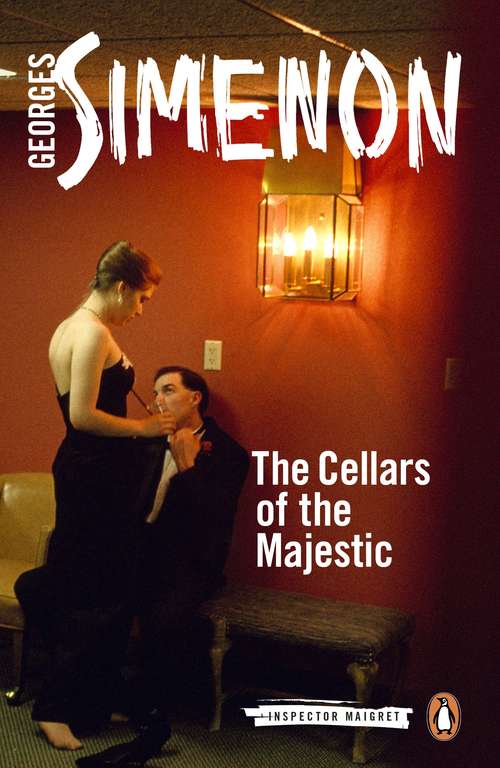 Book cover of The Cellars of the Majestic: Inspector Maigret #21 (21) (Inspector Maigret #21)