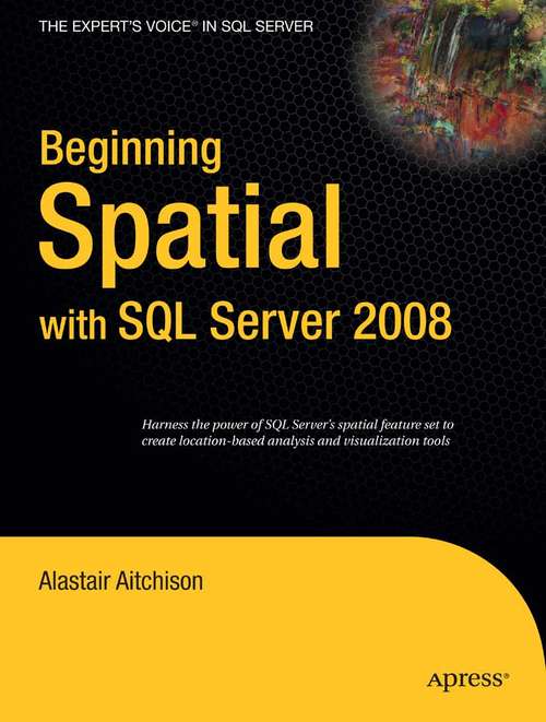 Book cover of Beginning Spatial with SQL Server 2008 (1st ed.)