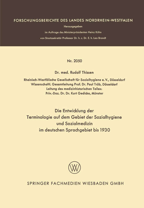 Book cover of Die Entwicklung der Terminologie auf dem Gebiet der Sozialhygiene und Sozialmedizin im deutschen Sprachgebiet bis 1930 (1969) (Forschungsberichte des Landes Nordrhein-Westfalen)