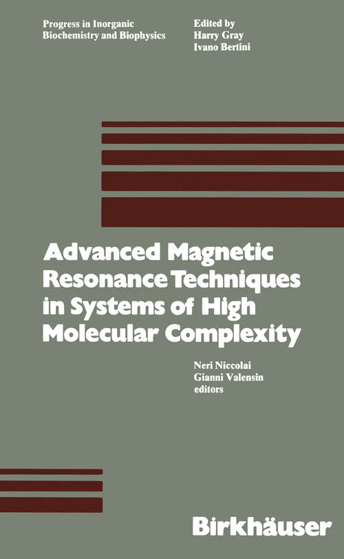 Book cover of Advanced Magnetic Resonance Techniques in Systems of High Molecular Complexity (1986) (Progress in Inorganic Biochemistry and Biophysics #2)