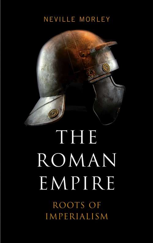 Book cover of The Roman Empire: Roots of Imperialism (Roots of Imperialism)