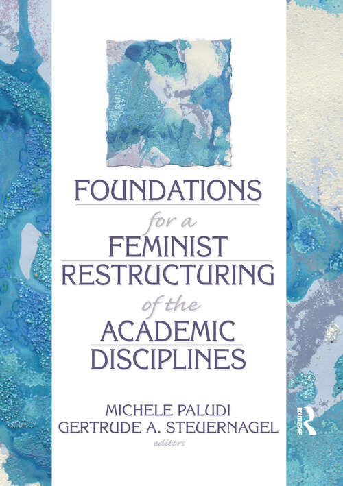 Book cover of Foundations for a Feminist Restructuring of the Academic Disciplines