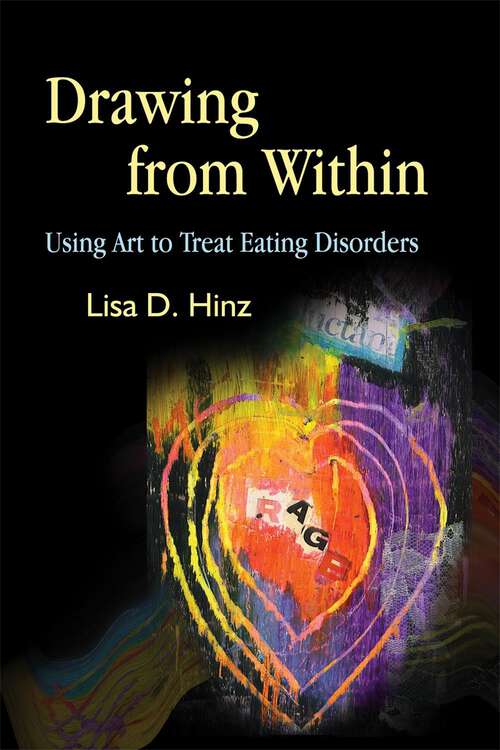 Book cover of Drawing from Within: Using Art to Treat Eating Disorders (PDF)