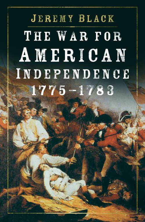 Book cover of The War for American Independence, 1775-1783 (3)