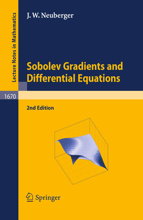 Book cover of Sobolev Gradients and Differential Equations (2nd ed. 2010) (Lecture Notes in Mathematics #1670)