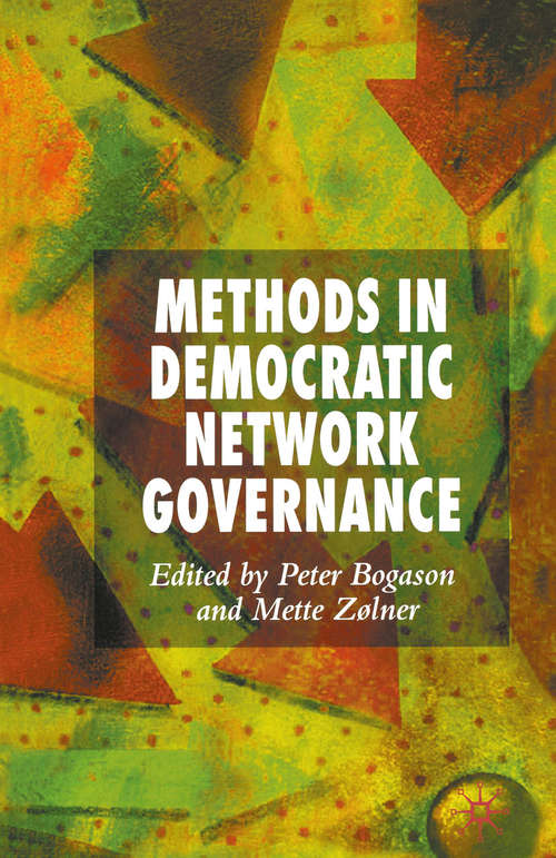 Book cover of Methods in Democratic Network Governance (2007)