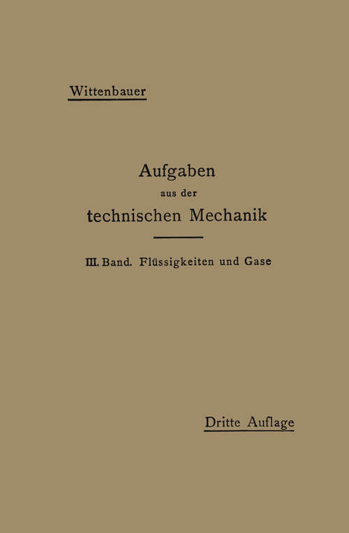 Book cover of Aufgaben aus der Technischen Mechanik (3. Aufl. 1921)