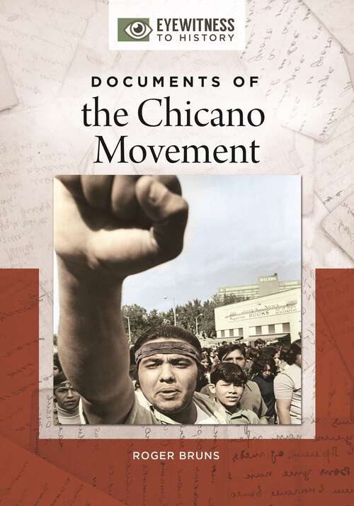 Book cover of Documents of the Chicano Movement (Eyewitness to History)
