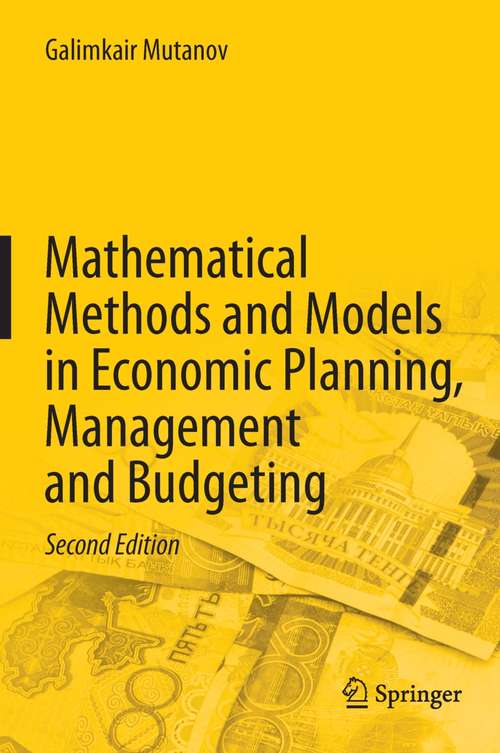 Book cover of Mathematical Methods and Models in Economic Planning, Management and Budgeting (2nd ed. 2015)