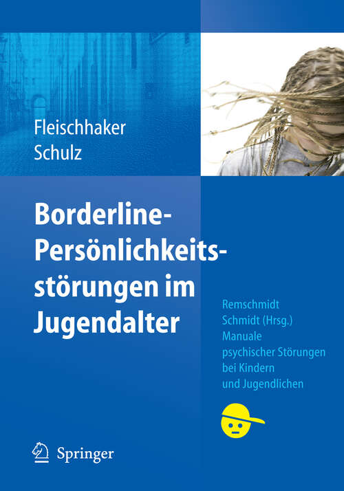 Book cover of Borderline-Persönlichkeitsstörungen im Jugendalter (2011) (Manuale psychischer Störungen bei Kindern und Jugendlichen)