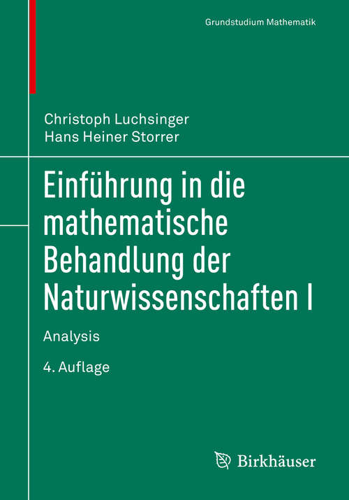 Book cover of Einführung in die mathematische Behandlung der Naturwissenschaften I: Analysis (4. Aufl. 2020) (Grundstudium Mathematik)