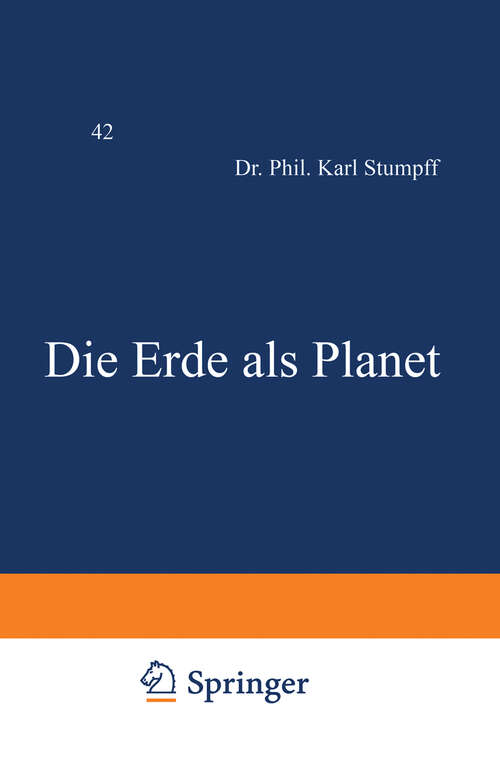 Book cover of Die Erde als Planet (2. Aufl. 1955) (Verständliche Wissenschaft #42)