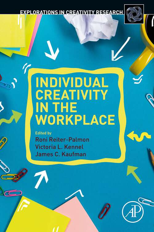 Book cover of Individual Creativity in the Workplace (Explorations in Creativity Research)