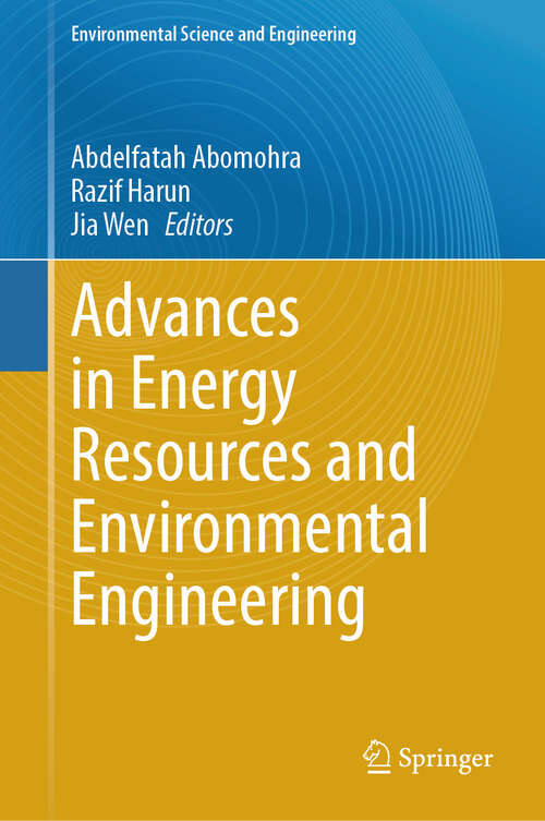 Book cover of Advances in Energy Resources and Environmental Engineering (2024) (Environmental Science and Engineering)