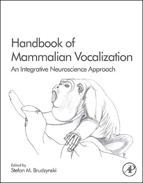 Book cover of Handbook of Mammalian Vocalization: An Integrative Neuroscience Approach (Handbook of Behavioral Neuroscience: Volume 19)