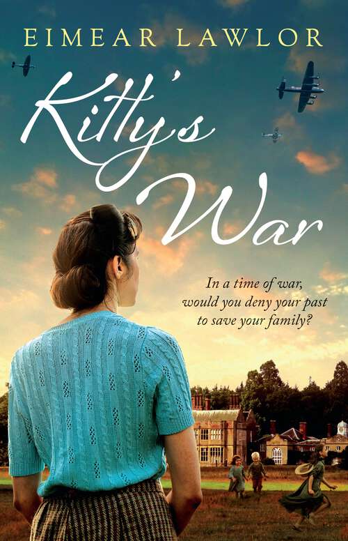 Book cover of Kitty's War: The new sweeping historical fiction novel from the author of Dublin's Girl