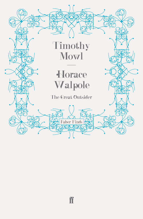 Book cover of Horace Walpole: The Great Outsider (Main)