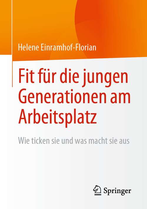 Book cover of Fit für die jungen Generationen am Arbeitsplatz: Wie ticken sie und was macht sie aus (1. Aufl. 2022)