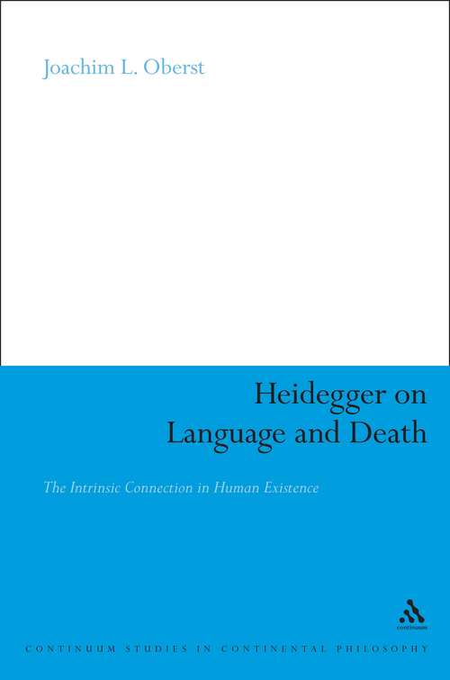 Book cover of Heidegger on Language and Death: The Intrinsic Connection in Human Existence (Continuum Studies in Continental Philosophy)