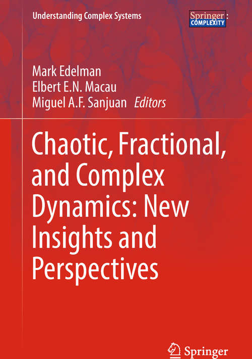 Book cover of Chaotic, Fractional, and Complex Dynamics: New Insights and Perspectives (1st ed. 2018) (Understanding Complex Systems)