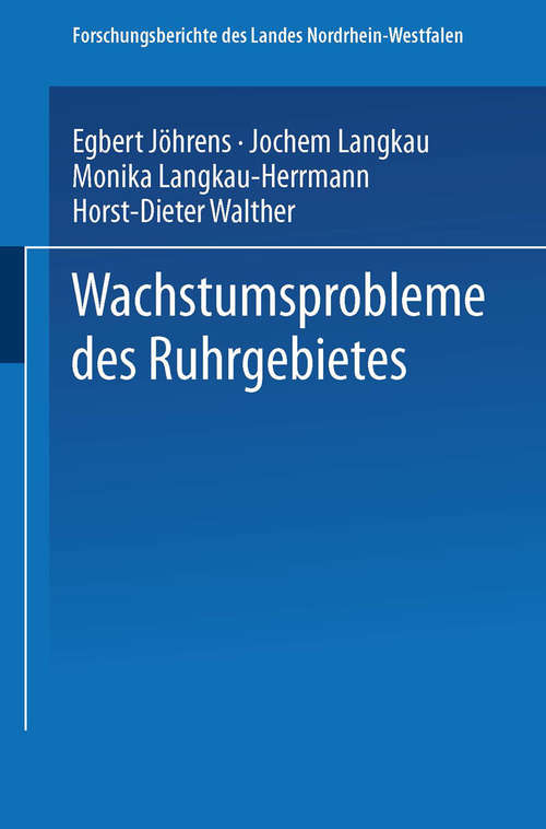 Book cover of Wachstumsprobleme des Ruhrgebietes (1. Aufl. 1973) (Forschungsberichte des Landes Nordrhein-Westfalen #2234)