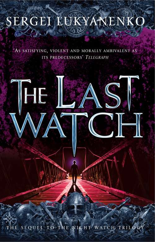 Book cover of The Last Watch: (Night Watch 4) (Night Watch #4)