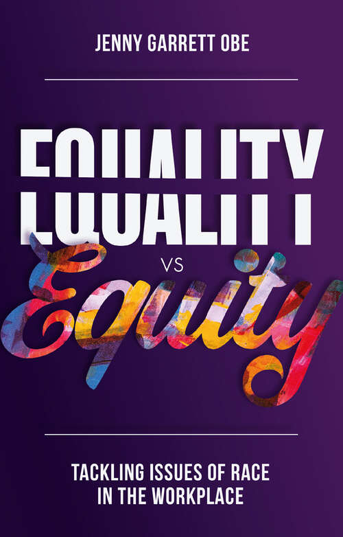 Book cover of Equality vs Equity: Tackling Issues of Race in the Workplace