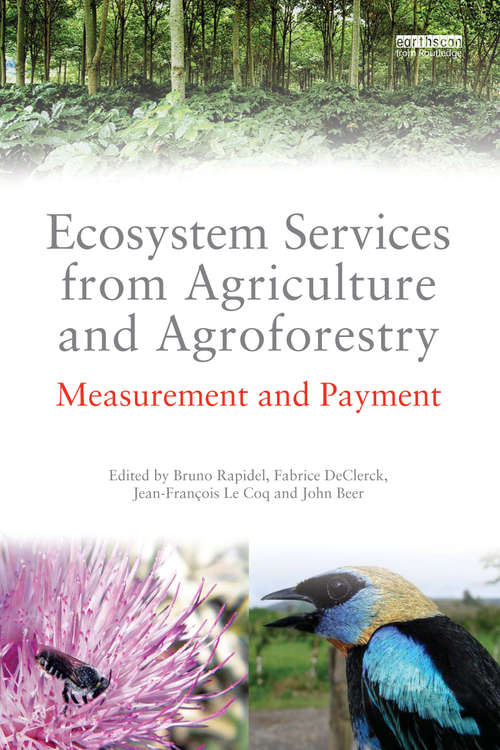 Book cover of Ecosystem Services from Agriculture and Agroforestry: Measurement and Payment (Routledge Studies in Ecosystem Services)
