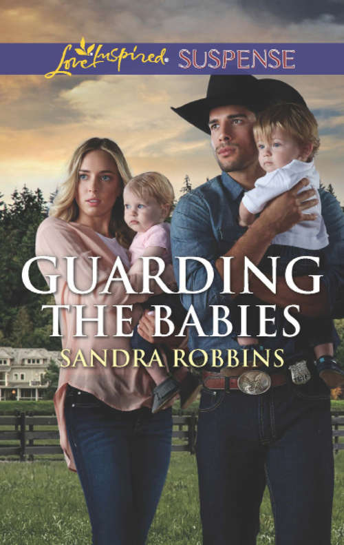 Book cover of Guarding The Babies: Guarding The Babies The Littlest Target Fugitive Spy (ePub edition) (The Baby Protectors)