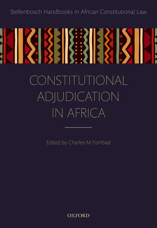 Book cover of Constitutional Adjudication in Africa (Stellenbosch Handbooks in African Constitutional Law)