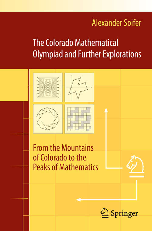 Book cover of The Colorado Mathematical Olympiad and Further Explorations: From the Mountains of Colorado to the Peaks of Mathematics (2011)