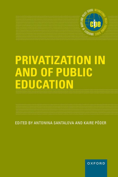 Book cover of Privatization in and of Public Education (International Policy Exchange)