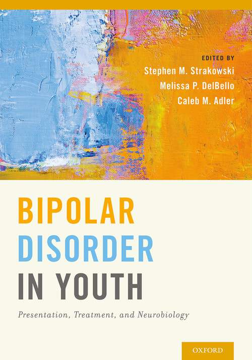 Book cover of Bipolar Disorder in Youth: Presentation, Treatment and Neurobiology