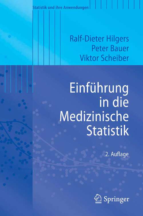 Book cover of Einführung in die Medizinische Statistik (2., verb. u. überarb. Aufl. 2007) (Statistik und ihre Anwendungen)