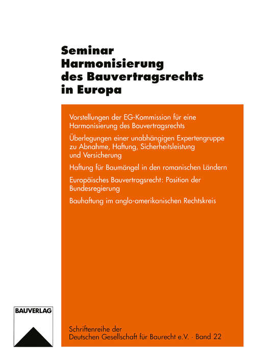 Book cover of Seminar Harmonisierung des Bauvertragsrechts in Europa (1994) (Schriftenreihe der Deutschen Gesellschaft für Baurecht e.V. #22)