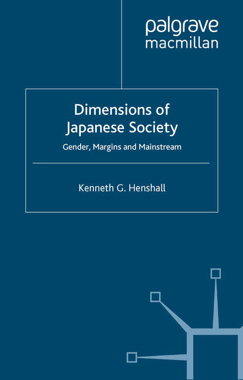 Book cover of Dimensions of Japanese Society: Gender, Margins and Mainstream (1999)
