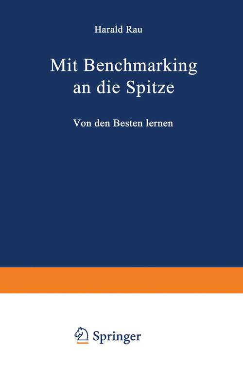 Book cover of Mit Benchmarking an die Spitze: Von den Besten lernen (1996)