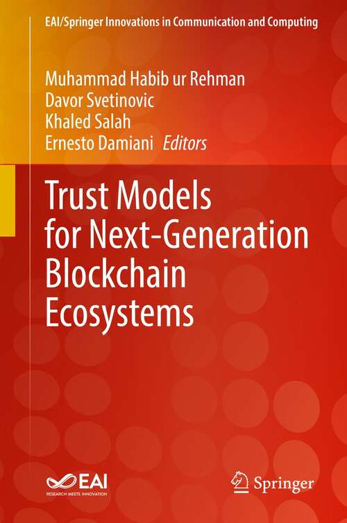 Book cover of Trust Models for Next-Generation Blockchain Ecosystems (1st ed. 2021) (EAI/Springer Innovations in Communication and Computing)