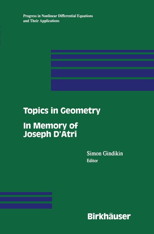 Book cover of Topics in Geometry: In Memory of Joseph D’Atri (1996) (Progress in Nonlinear Differential Equations and Their Applications #20)
